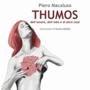 Thumos. dell‘amore, dell‘odio e di altre cose Prezzo Conveniente