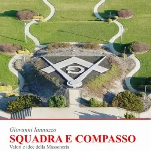 Squadra e compasso. Valori e idee della Massoneria Saldi