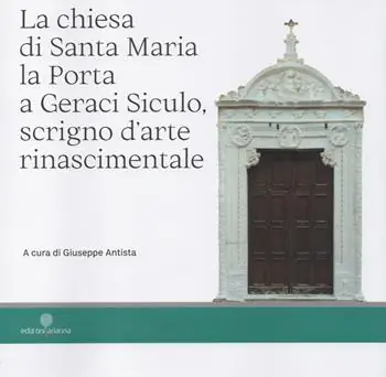 Affare La chiesa di Santa Maria la Porta a Geraci Siculo, scrigno d‘arte rinascimentale