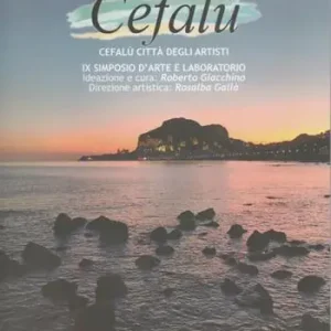 Cefalù città degli artisti. 9° simposio d‘arte e laboratorio Offerta Limitata