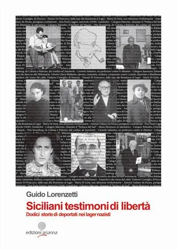 Acquista Ora Siciliani testimoni di libertà. Dodici storie di deportati nei lager nazisti