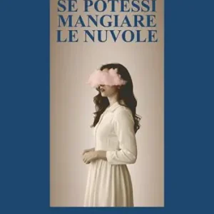 Vendita Finale Se potessi mangiare le nuvole