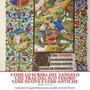 Offerta Limitata Come lo scriba del Vangelo che trae dal suo tesoro cose nuove e cose antiche. Matteo 13, 51-52. Anno C