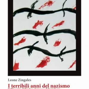 Non Perdere I terribili anni del Nazismo. Dall‘incontro di Hendaye al processo di Norimberga. Siciliani da non dimenticare Emanuele Lena, Giuseppina Panzica e Salvatore Scalici