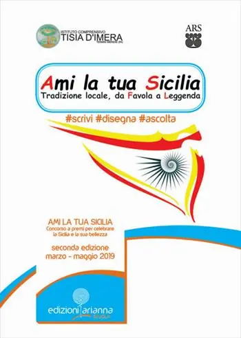 Ami la tua Sicilia. Arti e mestieri di ieri, di oggi e di domani. Concorso d‘arte per gli studenti della scuola secondaria di primo grado Quantità Limitata