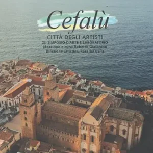 Cefalù città degli artisti 2025. XII simposio d‘arte e laboratorio Compra Adesso