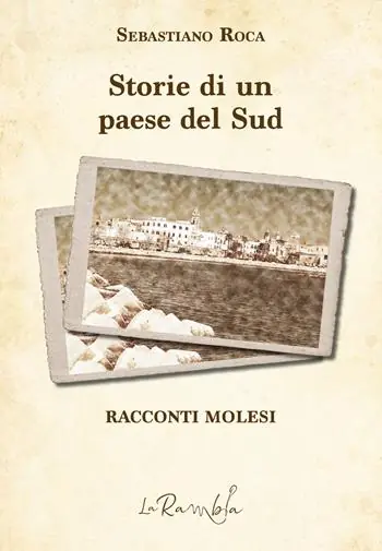 Storie di un paese del Sud. Racconti molesi Popolare