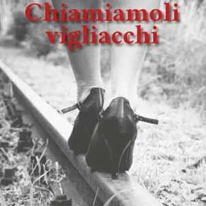 Chiamiamoli vigliacchi Scelto Dai Clienti