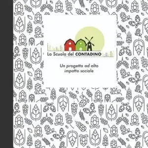 Professionale La Scuola del contadino. Un progetto ad alto impatto sociale