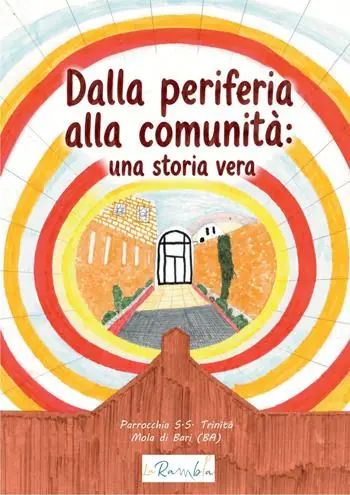 Dalla periferia alla comunità una storia vera. Storie dai luoghi che lasciamo fuori Reso Gratuito
