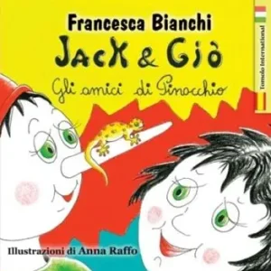 Jack & Giò. Gli amici di Pinocchio. Ediz. italiana e spagnola Super Prezzo