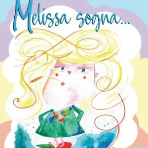 Subito Disponibile Melissa sogna. Ediz. CAA