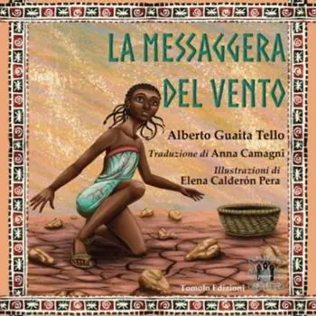Prezzo Basso La messaggera del vento. Ediz. illustrata