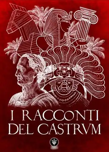 Non Perdere I racconti del castrum