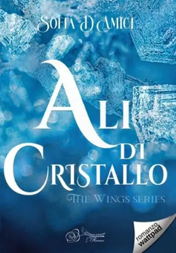 Ali di cristallo. The wings series A Buon Prezzo
