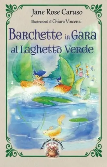 Offerta Limitata Barchette in gara al laghetto verde. Ediz. illustrata