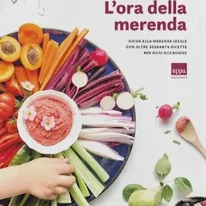 L‘ora della merenda. Guida alla merenda ideale con oltre sessanta ricette per ogni occasione Prezzo Ridotto