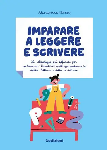 Subito Disponibile Imparare a leggere e scrivere. Le strategie più efficaci per sostenere i bambini nell‘apprendimento della lettura e della scrittura