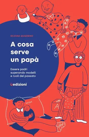 Scelto Dai Clienti A cosa serve un papà