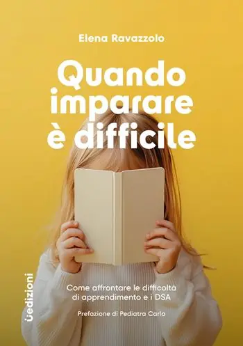 Offerta Speciale Quando imparare è difficile. Come affrontare le difficoltà di apprendimento e i DSA