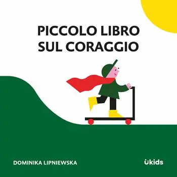Ultimissimo Modello Piccolo libro sul coraggio. Ediz. a colori
