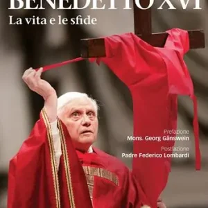 Sconto Benedetto XVI. La vita e le sfide