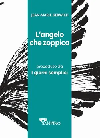 Quantità Limitata L‘angelo che zoppica preceduto da I giorni semplici. Ediz. integrale