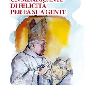 Un mendicante di felicità per la sua gente. Studi e testimonianze in onore di monsignor Vincenzo Rimedio vescovo di Lamezia Terme (1982-2004) Promo Stagionale