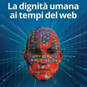 Offerta Del Giorno La dignità umana ai tempi del web