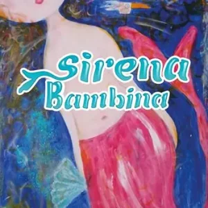 Sirena bambina. Ediz. illustrata Solo Oggi