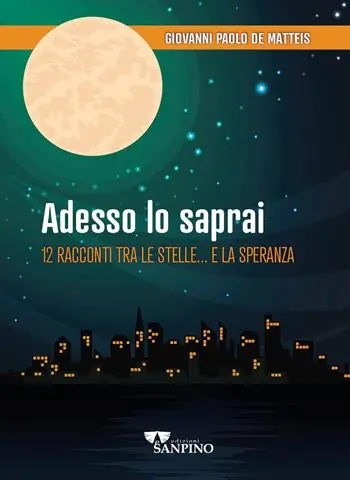 Soddisfatti O Rimborsati Adesso lo saprai. 12 racconti tra le stelle... e la speranza