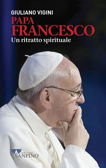 Papa Francesco. Un ritratto spirituale Scelto Dai Clienti