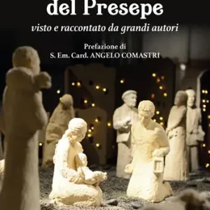 Pagamento Sicuro Il mirabile segno del presepe visto e raccontato da grandi autori