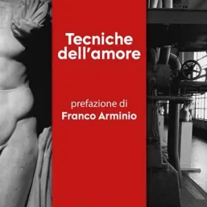 Tecniche dell‘amore Nuova Collezione