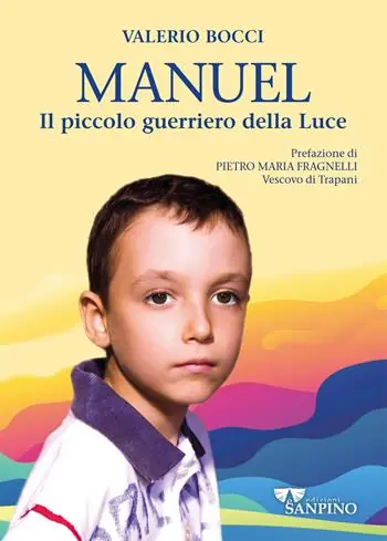 Offerta Speciale Manuel. Il piccolo guerriero della luce