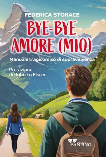Esclusivo Bye bye amore (mio). Manuale tragicomico di sopravvivenza