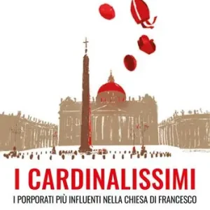 Occasione I cardinalissimi. I porporati più influenti nella chiesa di Francesco