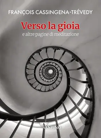 Verso la gioia. E altre pagine di meditazione Ordina Subito
