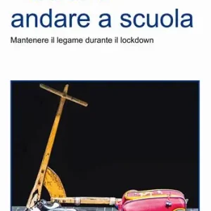Libertà è andare a scuola. Mantenere il legame durante il lockdown Economico