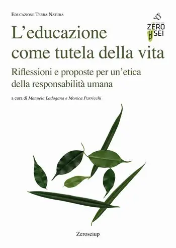 Compra Oggi Stesso L‘ educazione come tutela della vita. Riflessioni e proposte per un‘etica della responsabilità umana