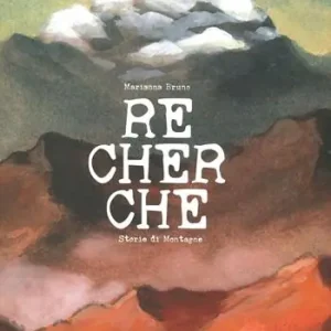 Solo Oggi Recherche. Storie di montagne. Ediz. a colori