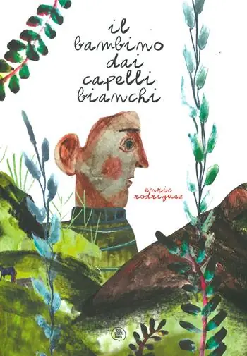 Il bambino dai capelli bianchi. Ediz. a colori Compra Oggi Stesso