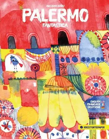 Palermo fantastica. Ediz. italiana, inglese, francese e tedesca Nuova Collezione