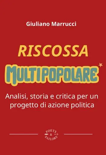 Riscossa multipopolare. Analisi, storia e critica per un progetto di azione politica Quantità Limitata