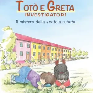 Totò e Greta investigatori. Il mistero della scatola rubata Affare
