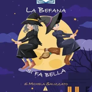 La befana si fa bella. Ediz. illustrata Più Venduto