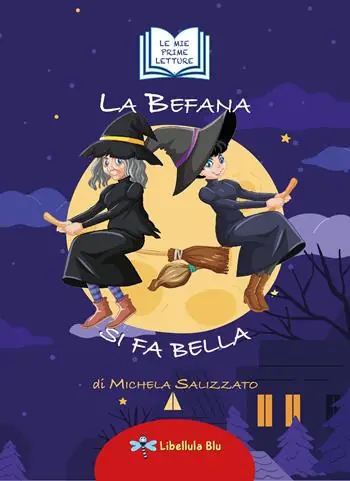 La befana si fa bella. Ediz. illustrata Più Venduto