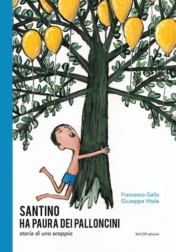 Santino ha paura dei palloncini. Storia di uno scoppio. Ediz. illustrata Promozione