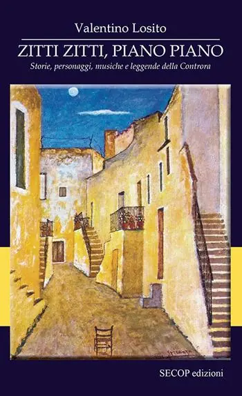 Nuova Collezione Zitti zitti, piano piano. Storie, personaggi, musiche e leggende della Controra