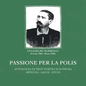Economico Passione per la polis. Antologia di testi poetici e in prosa, articoli, saggi, studi
